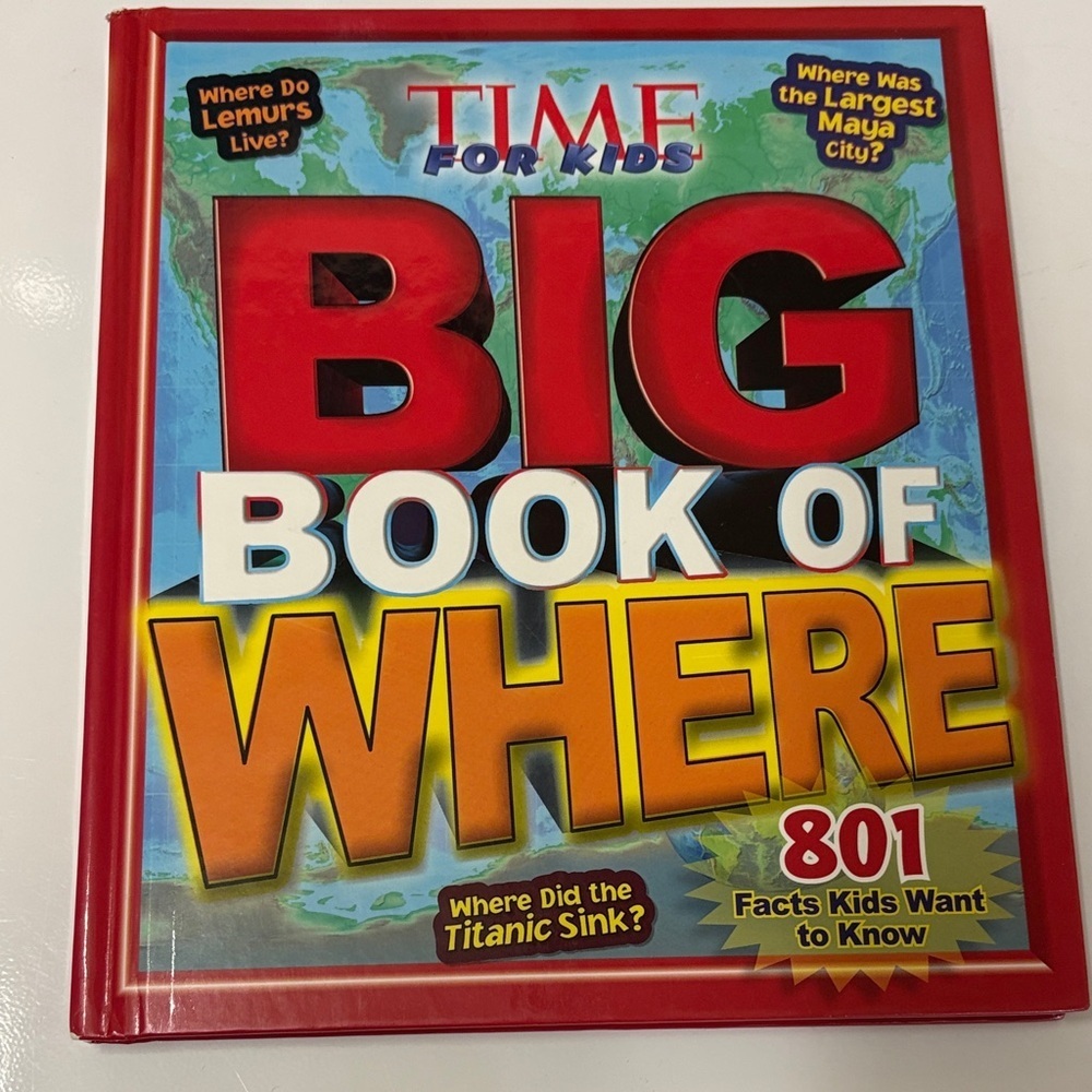 TIME for kids Big Book of Where - 801 facts kids want to know